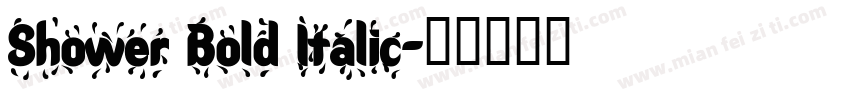 Shower Bold Italic字体转换